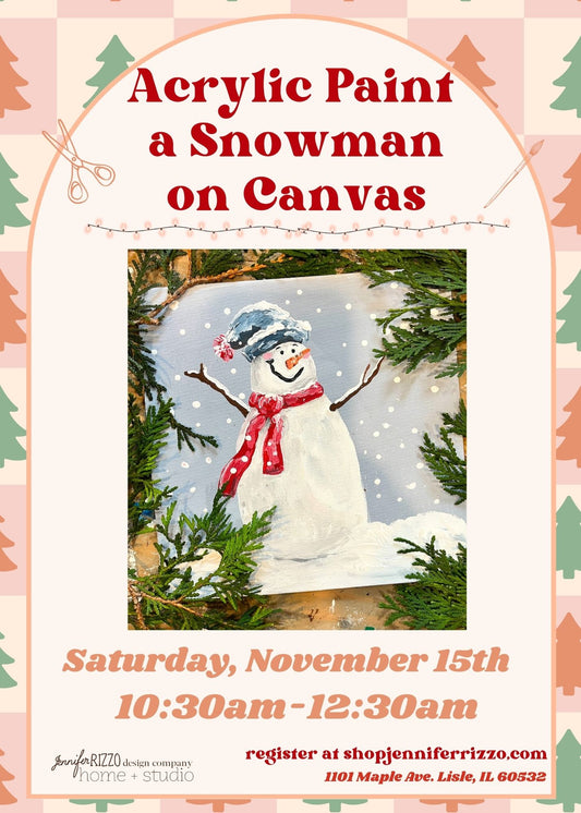 Acrylic Happy Snowman Acrylic Painting, 11 by 14: Saturday, November 15th 10:30 am-12:30 pm