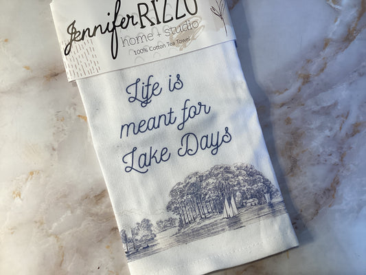 Life Is Meant For Lake Days 100% Cotton Tea Towel