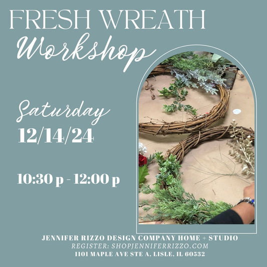 Fresh Wreath-Making Workshop Saturday, December 14th, 10:30 am-12:30pm