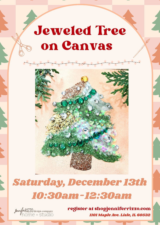 Jeweled and Glitter Tree on Canvas: Saturday, December 13th 10:30 am-12:30 pm