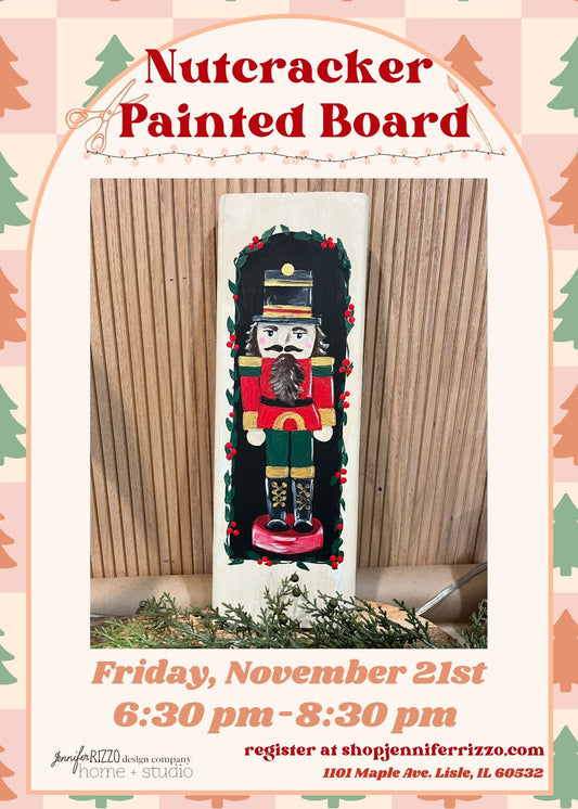 Nutcracker Painted Board in Acrylic: Friday, November 21st 6:30 pm-8:30 pm