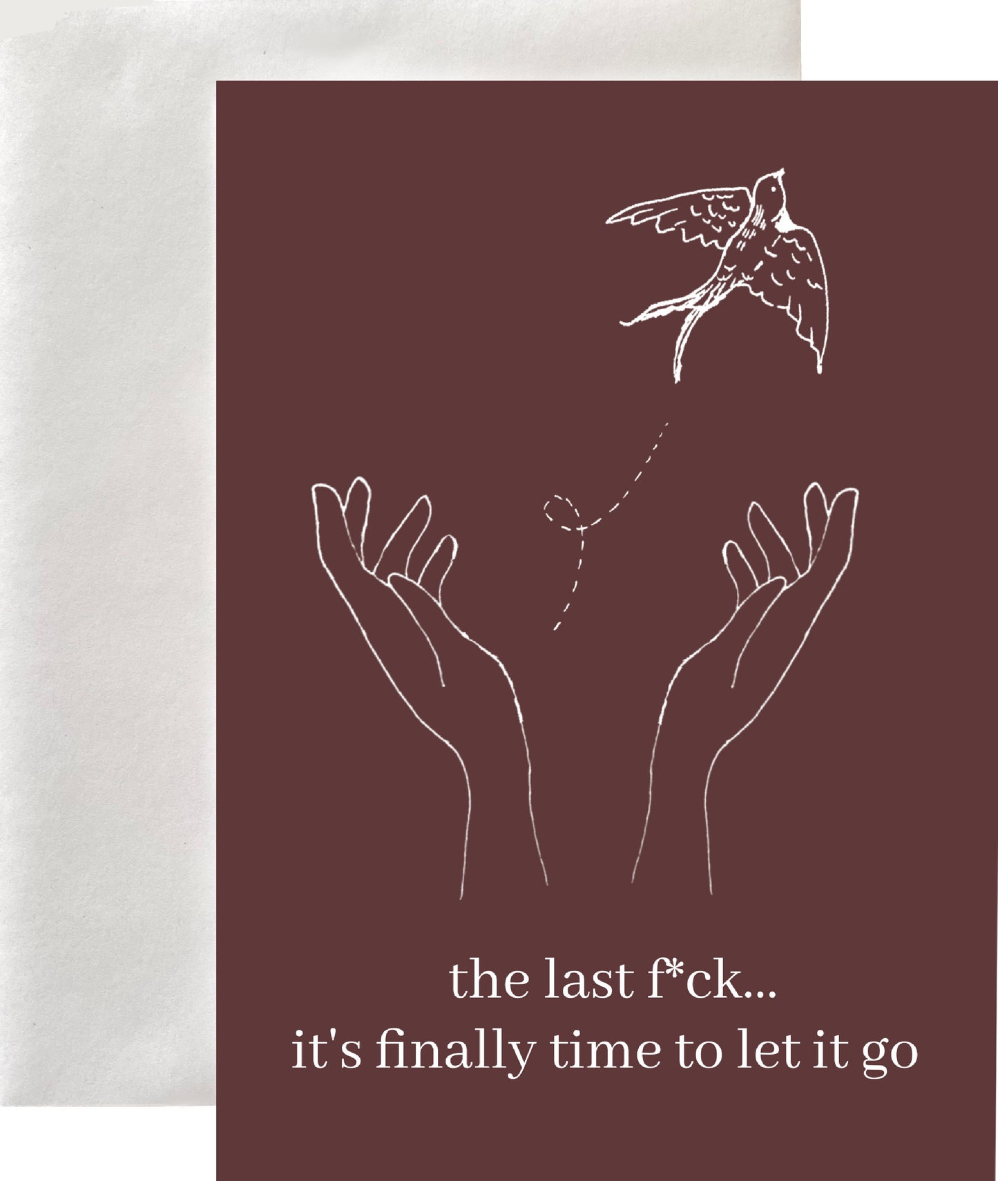 The Last F*ck It's Finally Time to Let go