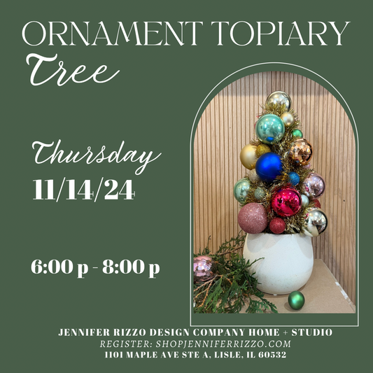 Ornament Topiary Tree Workshop Thursday November 14th, 6:00pm-8:00pm