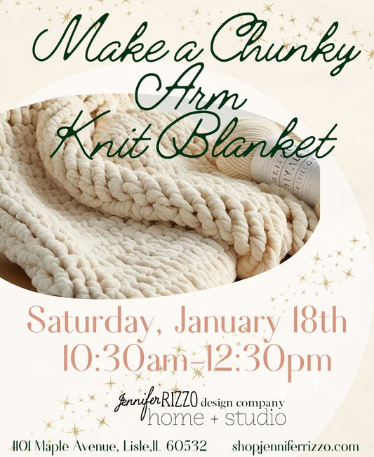 Chunky Arm Knit Blanket Workshop Saturday, January 18th, 10:30 am-12:30pm