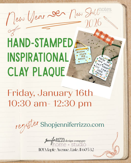Hand-Stamped Inspirational Clay Plaque: Friday, January 16th 10:30 am-12:30 pm