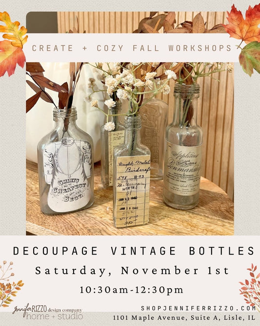 Decoupage Vintage Graphic Bottle Set Saturday, November 1st 10:30am-12:30pm