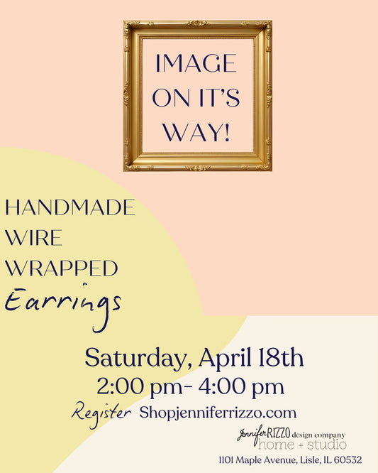 Promo for handmade wire wrapped earrings Saturday, April 18th 2p-4p with  text an image on it's way with a gold frame aorund it.