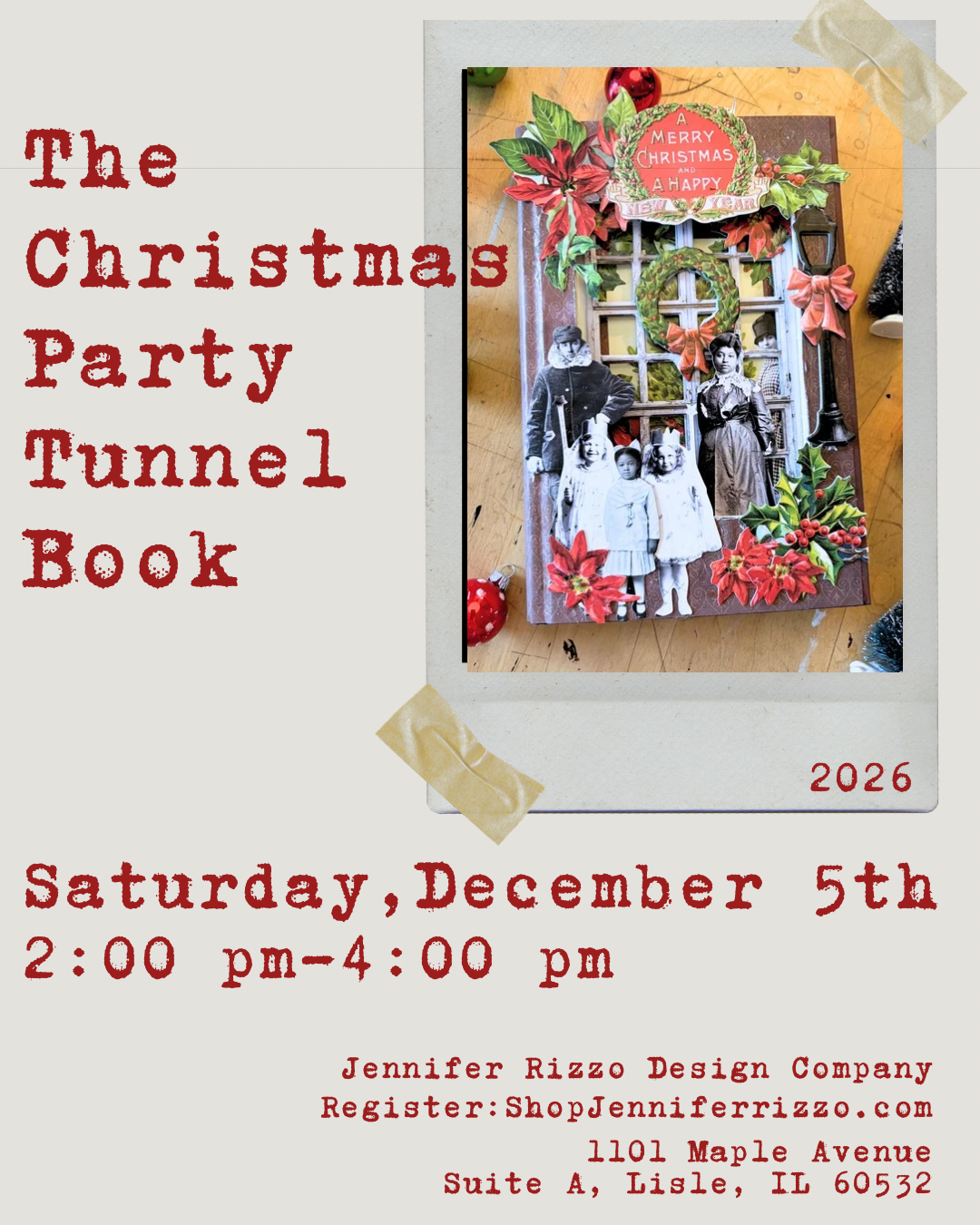 Promotional flyer for 'The Christmas Party Tunnel Book' by Jennifer Rizzo Design Company, featuring a decorated tunnel book with vintage photos and holiday garlands, alongside event details for Saturday, December 5th from 2:00 pm to 4:00 pm.