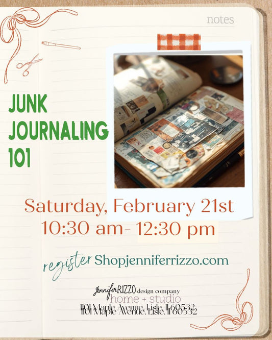 Graphic with text for and in studio event that reads Junk Journaling 101 Saturday, February 21st, 10:0am-1:230pm register at ShopJenniferrizzo.com for Jennifer Rizzo Design Company Home and Studio at 1101 Maple Avenue, Lisle, IL 60532. Image shows an open junk journal with cut up bits of paper