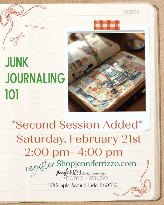 Graphic with text for and in studio event that reads Junk Journaling 101 Saturday, February 21st, 2pm-4pm register at ShopJenniferrizzo.com for Jennifer Rizzo Design Company Home and Studio at 1101 Maple Avenue, Lisle, IL 60532. Image shows an open junk journal with cut up bits of paper