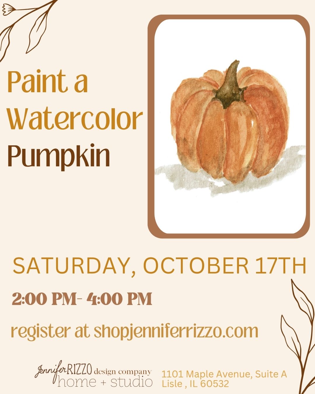 Promotional flyer for a watercolor painting class titled 'Paint a Watercolor Pumpkin' on Saturday, October 17th from 2:00 PM - 4:00 PM. The flyer features a watercolor illustration of a pumpkin inside a rounded brown frame on a cream background, with registration details at shopjenniferrizzo.