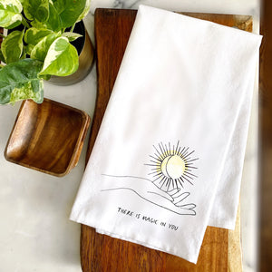 There is Magic in You Cotton Tea Towel