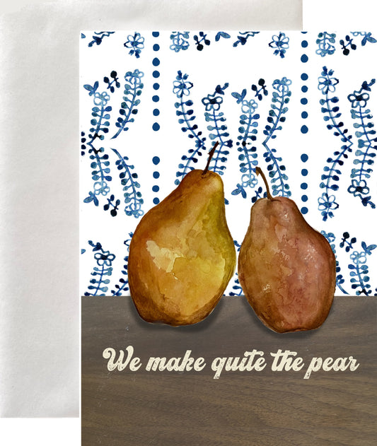 We Make Quite The Pear Greeting Card Blank Interior
