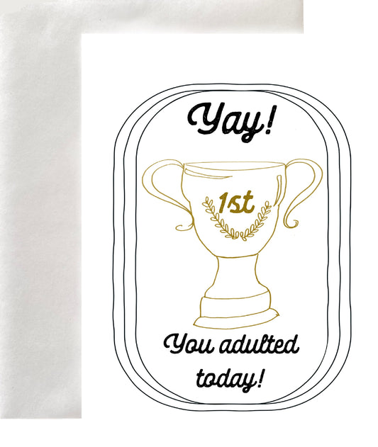 Yay! You Adulted Today! Greeting Card Blank Interior